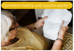 Comment mettre une couche adulte TENA ?