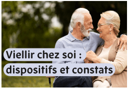 Vieillir chez soi : dispositifs et constats